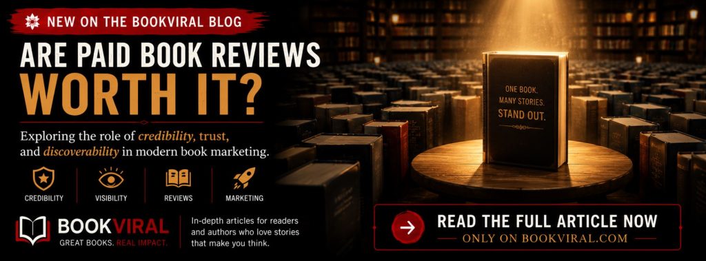 BookViral blog banner exploring whether paid book reviews are worth the investment for self-published authors seeking credibility and visibility.